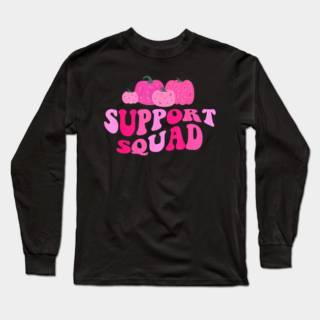 Groovy Support Squad Pumpkins Fall Breast Cancer Awareness Long Sleeve T-Shirt by everetto